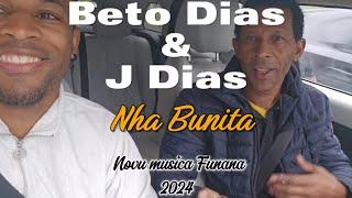 Beto Dias & J Dias: Nha Bunita (Na caminho)