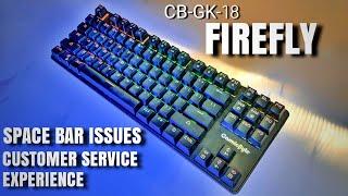 CosmicByte FireFly Keyboard Update - Space Bar Issue, Customer Service Experience