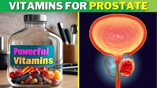 6 POWERFUL Vitamins To RAPIDLY Shrink Your Enlarged Prostate (100% Natural Solutions)