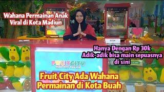 FRUIT CITY MADIUN WAHANA PERMAINAN ANAK VIRAL DI TIK TOK DITONTON 10 JUTA KALI