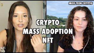 Mass Adoption Bitcoin And NFTs | Miss Teen Crypto