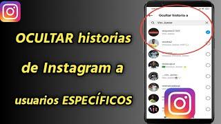 Cómo OCULTAR historias de Instagram a usuarios ESPECÍFICOS | Ocultar la historia de Insta de alguien