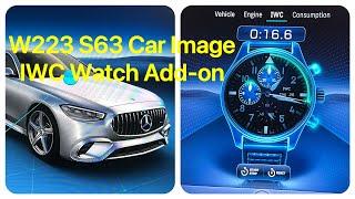 S63s AMG W223 and C63s AMG W206 Car Image and IWC Watch add on is available for coding