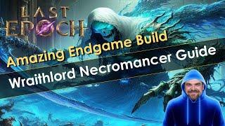 Amazing Last Epoch Build - Wraithlord Necromancer Guide