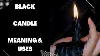 Black Candle Meaning and Uses (Spiritual Meaning, symbols, spells, rituals)