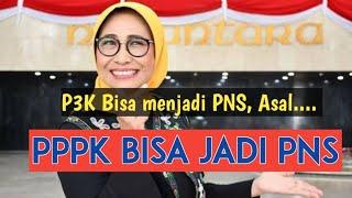 PPPK Bisa Menjadi PNS Jika...