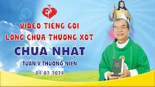 VIDEO | Tiếng Gọi Lòng Chúa Thương Xót | Chúa Nhật Tuần V Mùa Thường Niên | 04/02/2024