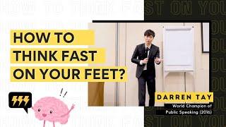 How To Think Fast On Your Feet • Impromptu Speaking Tips