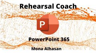 Rehearsal Coach in PowerPoint 365