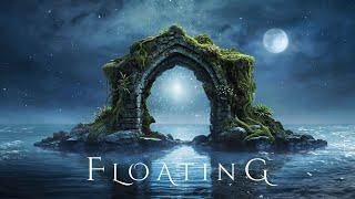 FLOATING | Deep Relaxation Ambient Music for Sleep & Rest - Relaxing Meditative Fantasy Soundscape