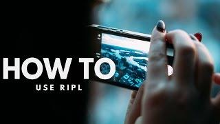 How To Use Ripl