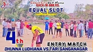 4th Match 10,000 Rs Dhunna Ludhiana  Vs Tari Ganganagar Cosco Cricket Mania