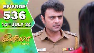 Iniya Serial | Episode 536 | 14th July 2024 | Alya Manasa | Rishi | Saregama TV Shows Tamil