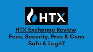 HTX Exchange Review: Is the Exchange Safe or Scam?