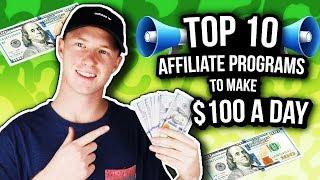 Top 10 Affiliate Programs for 2019 to Make $100 a Day