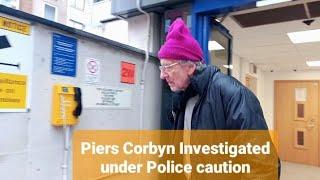 Piers Corbyn Investigated under Police caution Holborn Police Station