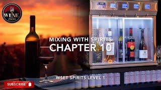 Chapter 10: MIXING WITH SPIRITS - WSET Spirits Level 1