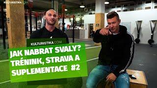 Jak nabrat svaly? Trénink, strava a suplementace #2