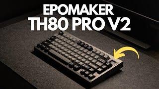 This keyboard DOES NOT need modding... (THOCK) | Epomaker TH80 Pro V2 Review