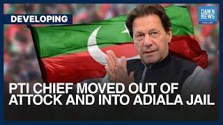 PTI Chairman Imran Khan Moved To Adiala Jail | Developing | Dawn News English