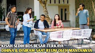 TERLIHAT SANGAT MISKIN SAAT REUNI, BOS BESAR DISIRAM DAN DIPERMALUKAN OLEH MANTAN PACARNYA!! TAPI...