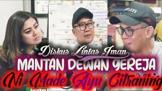 Mantan Dewan Gereja Ni Made Ayu Citraning | Koh Dondy Tan