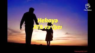 Ata və qızı hekayəsi (ağladan hekayə)