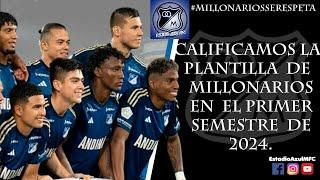 CALIFICAMOS EL SEMESTRE DE MILLONARIOS: ¿LA PLANTILLA APROBÓ O PERDIÓ? 10/06/2024