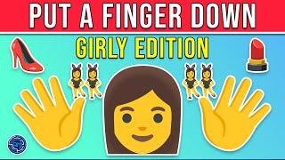 Put a Finger Down - Girly Edition 