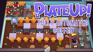 FULLY AUTOMATED COFFEE  - Overtime Day 15 Solo Run | PlateUp!