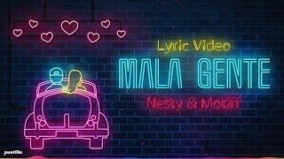 Motiff, Nesty - Mala Gente (Lyric Video)