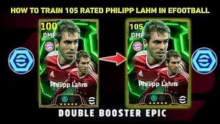 HOW TO TRAIN 105 RATED PHILIPP LAHM IN EFOOTBALL 2025 MOBILE