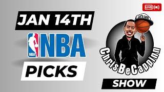 Jan 14th | NBA Bets | Free Picks + Predictions | ChrisBeCappinn NBA Show