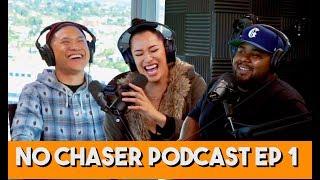 How to Friends w/ Benefits + Is Head Important? - No Chaser Podcast Ep 1