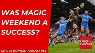 League Express Podcast #52: Was Magic Weekend a success? and can Leigh shake up the competition?