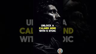 Stoic Mastery: Master the Art of a Calmer Mind with These Five Stoic Tips! #shorts #stoicism