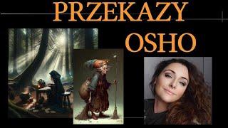 PRZEKAZY OSHO- co na ta chwile musisz wiedzieć - każdy znak