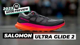 SALOMON ULTRA GLIDE 2 PREVIEW | 2023 SALOMON TRAIL SHOES