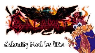 Terraria Calamity Mod be like: