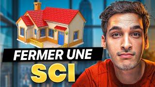 Comment fermer sa SCI en 9 minutes   (TUTO)