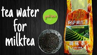 HOW TO MAKE TEA WATER FOR MILKTEA/RECIPE GUIDE FOR MILKTEA BUSINESS