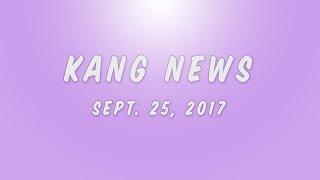 Kang News: September 25, 2017