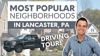 6 MOST Popular Neighborhoods in Lancaster PA | Driving Tour!