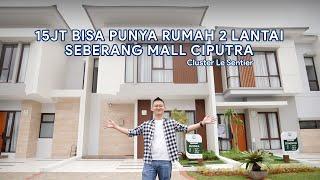 15 JT dapat rumah 2 Lantai di seberang Mall Ciputra - Cluster Le Sentier at Citra Raya Tangerang