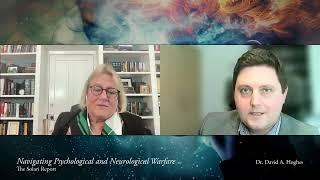 Navigating Psychological and Neurological Warfare with Dr. David A. Hughes