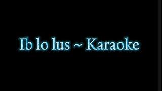 Ib lo lus Super zab  ~ Karaoke  Zoo Hlub, Zoo Xyooj version