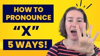 How to pronounce "X" five different ways in English