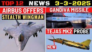 Indian Defence Updates : Stealth Wingman Offer,Gandiva Missile,Tejas Mk2 New Probe,P-8I Swarm Drone