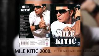 Mile Kitic & Djogani - Cile mile - (Audio 2008)