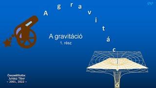 A gravitáció - 1. rész